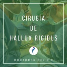 CIRUGA DE HALLUX RIGIDUS